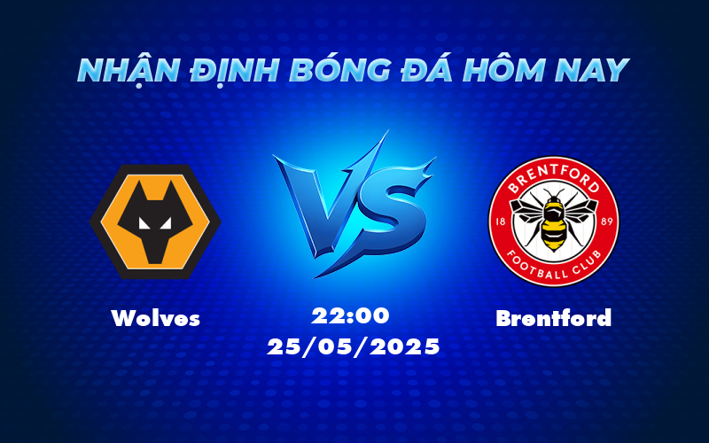 wolves brentford 25 05 ngoai hang anh