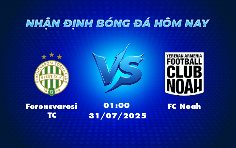 ferencvarosi tc fc noah 31 07 c1